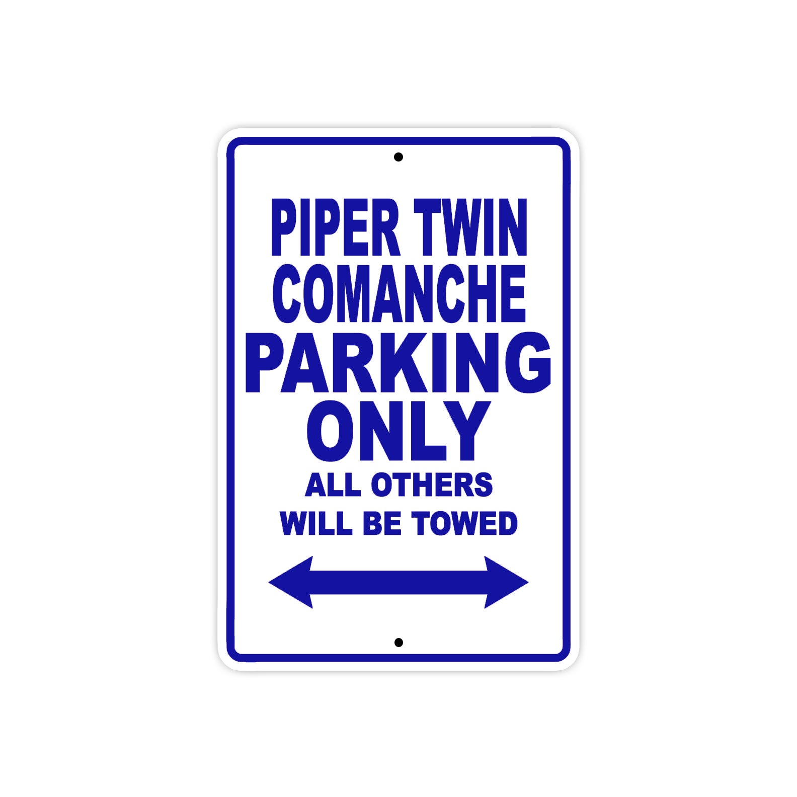 Piper Twin Comanche Parking Only All Others Will Be Towed Sea Ocean Beach Luscombe Boat Aluminum Metal Sign Plate