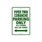 Piper Twin Comanche Parking Only All Others Will Be Towed Sea Ocean Beach Luscombe Boat Aluminum Metal Sign Plate