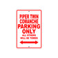 Piper Twin Comanche Parking Only All Others Will Be Towed Sea Ocean Beach Luscombe Boat Aluminum Metal Sign Plate