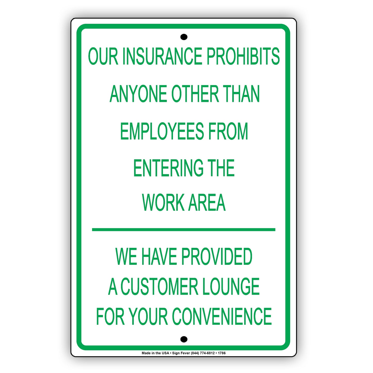 Our Insurance Prohibits Anyone Other Than Employees From Entering The Work Area Aluminum Metal Sign Plate