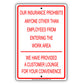 Our Insurance Prohibits Anyone Other Than Employees From Entering The Work Area Aluminum Metal Sign Plate