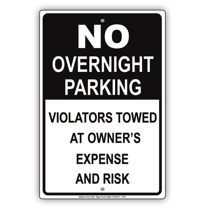 No Overnight Parking Violators Towed At Owner's Expense And Risk Aluminum Metal Sign Plate