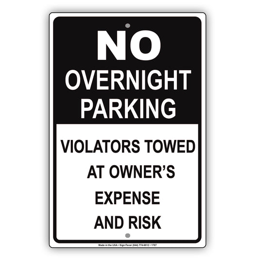 No Overnight Parking Violators Towed At Owner's Expense And Risk Aluminum Metal Sign Plate