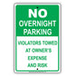 No Overnight Parking Violators Towed At Owner's Expense And Risk Aluminum Metal Sign Plate