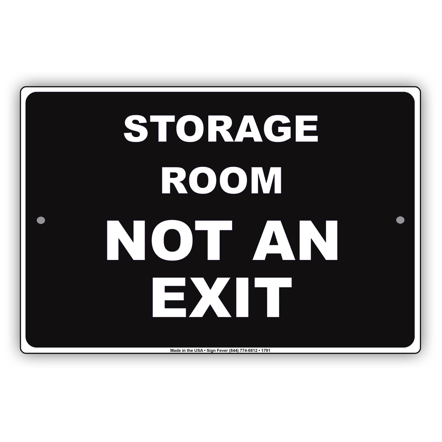 Storage Room Not An Exit Retail Business Policy Alert Caution Alert Restricted Notice Aluminum Metal Sign Plate