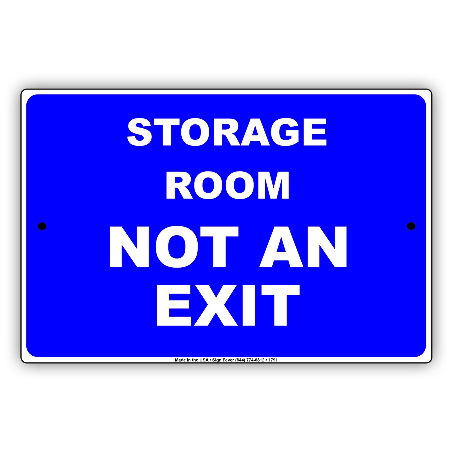 Storage Room Not An Exit Retail Business Policy Alert Caution Alert Restricted Notice Aluminum Metal Sign Plate