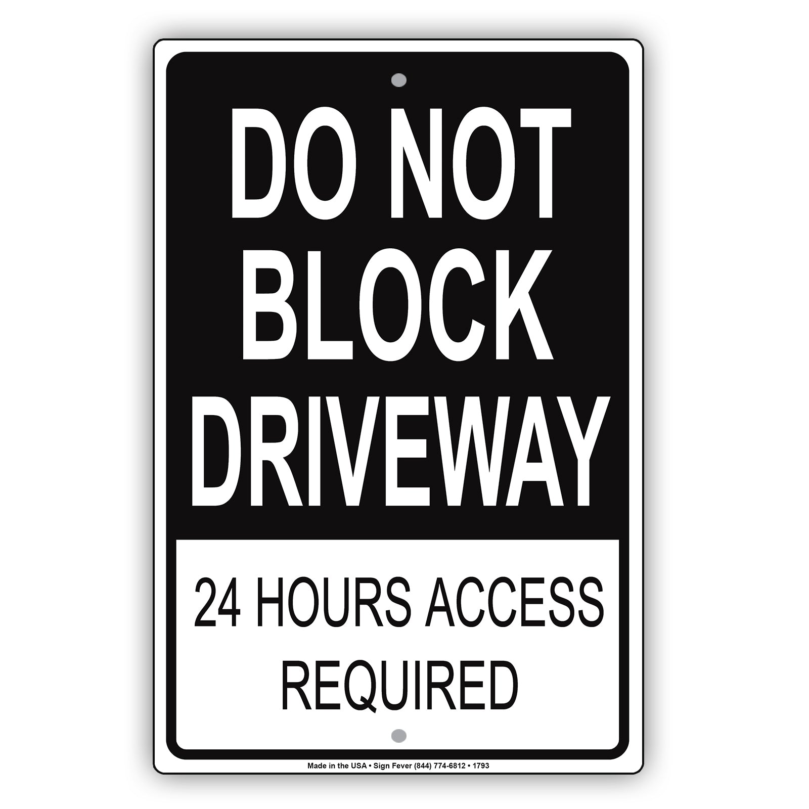 Do Not Block Driveway 24 Hours Access Required Keep Moving Restriction Notice Alert Aluminum Metal Sign Plate