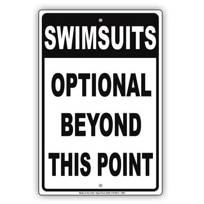 Swimsuits Optional Beyond This Point Sign