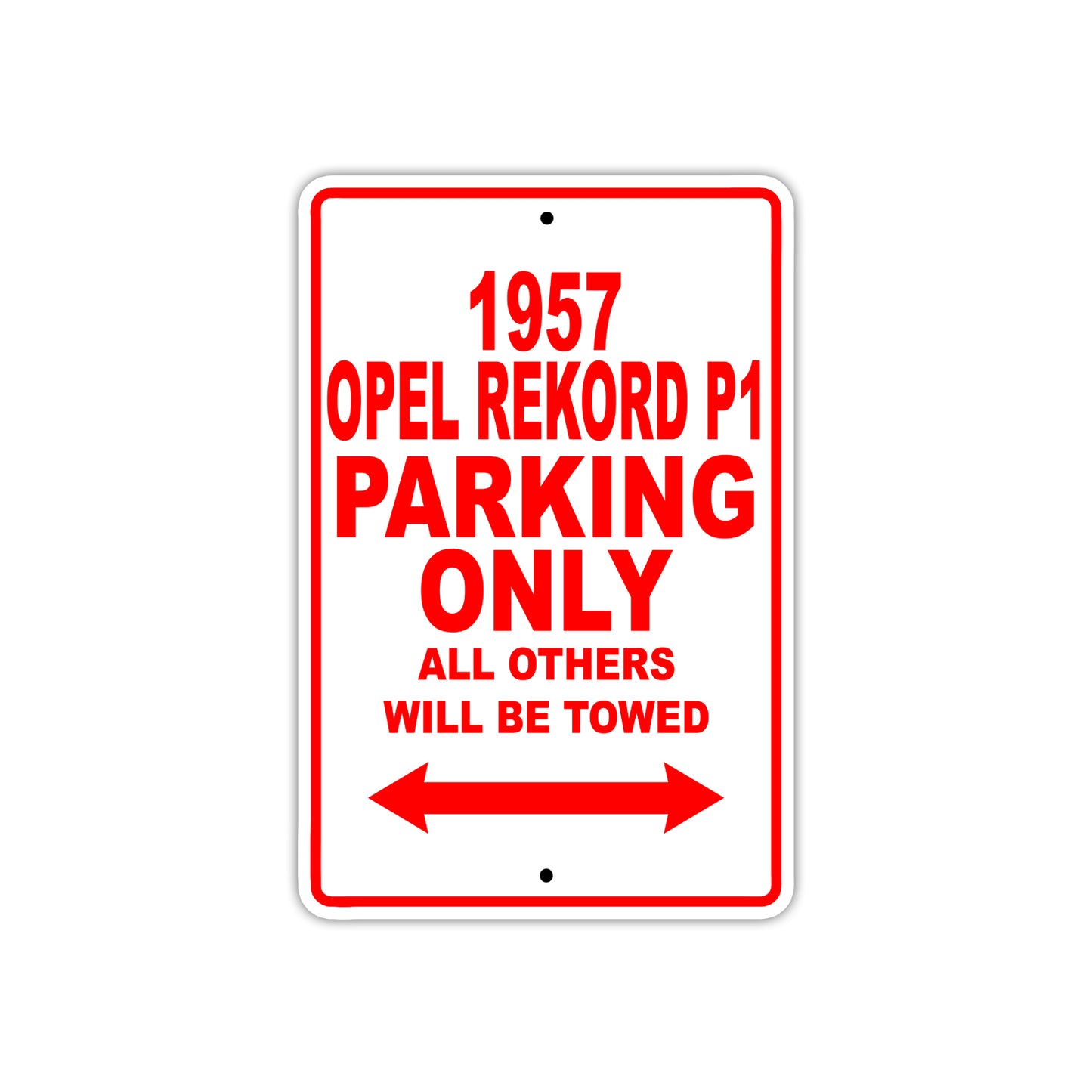 1957 Opel Rekord P1 Parking Only All Others Will Be Towed Sea Ocean Beach Lake Boat Aluminum Metal Sign Plate
