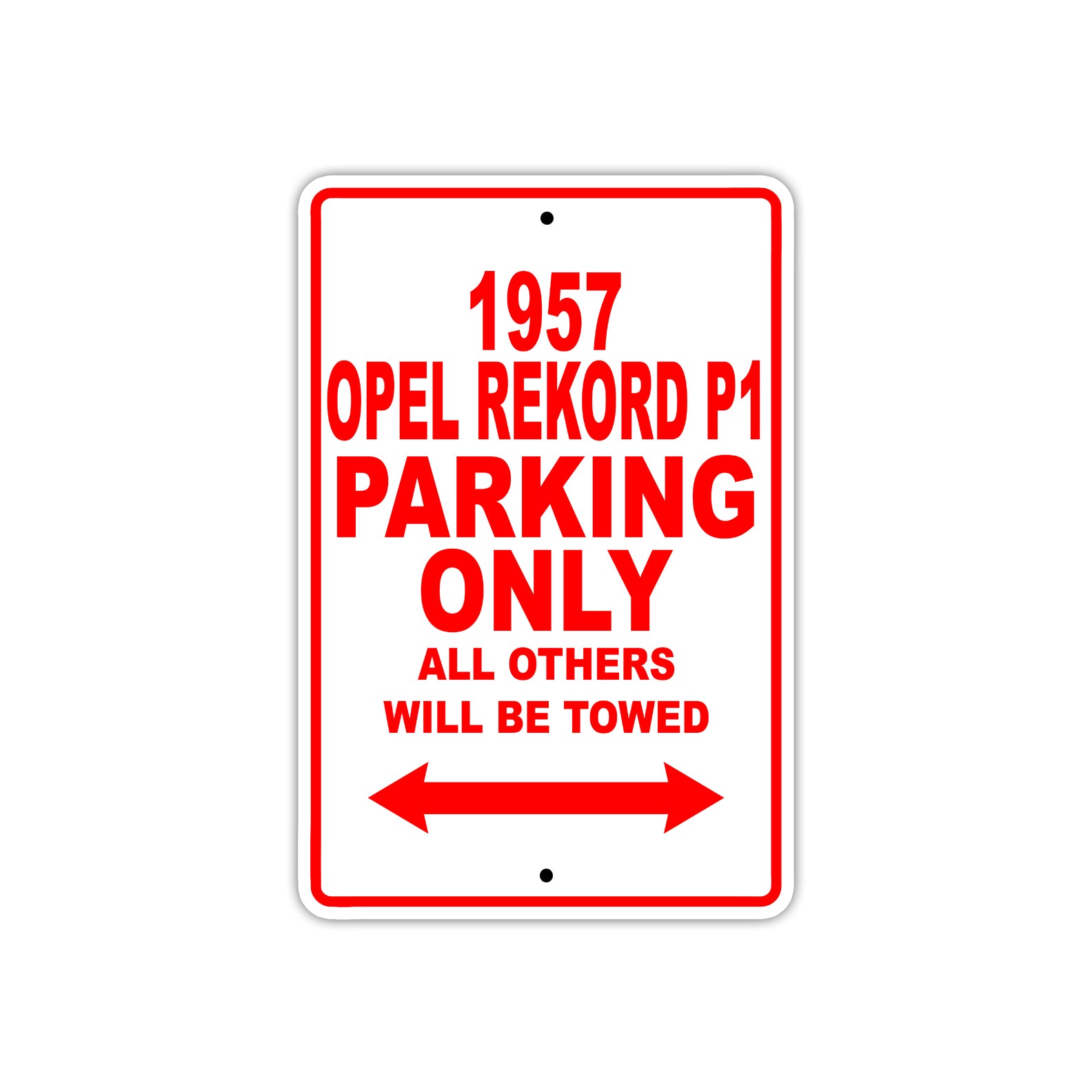 1957 Opel Rekord P1 Parking Only All Others Will Be Towed Sea Ocean Beach Lake Boat Aluminum Metal Sign Plate
