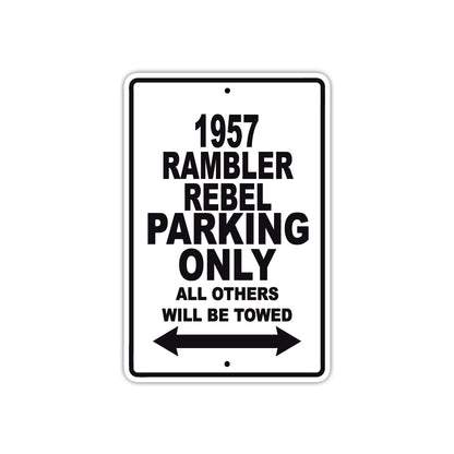 1957 Rambler Rebel Parking Only All Others Will Be Towed Sea Ocean Beach Lake Boat Aluminum Metal Sign Plate
