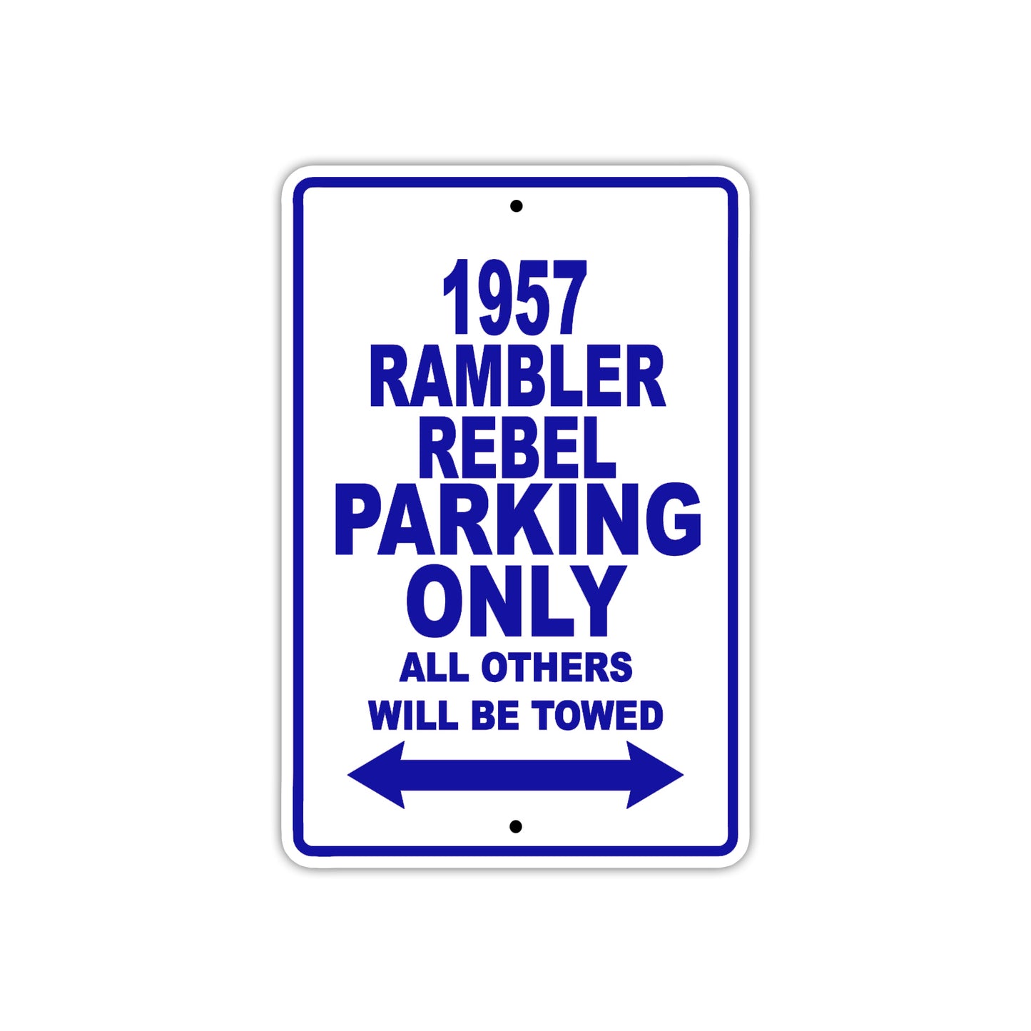 1957 Rambler Rebel Parking Only All Others Will Be Towed Sea Ocean Beach Lake Boat Aluminum Metal Sign Plate