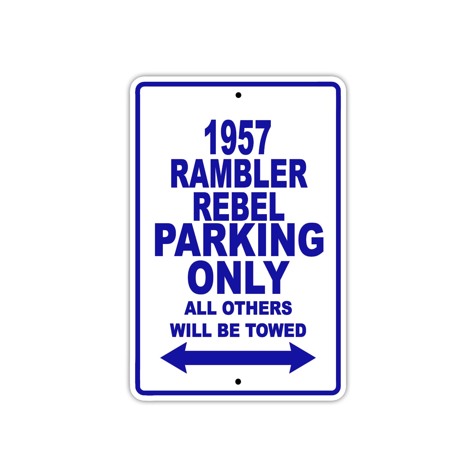1957 Rambler Rebel Parking Only All Others Will Be Towed Sea Ocean Beach Lake Boat Aluminum Metal Sign Plate