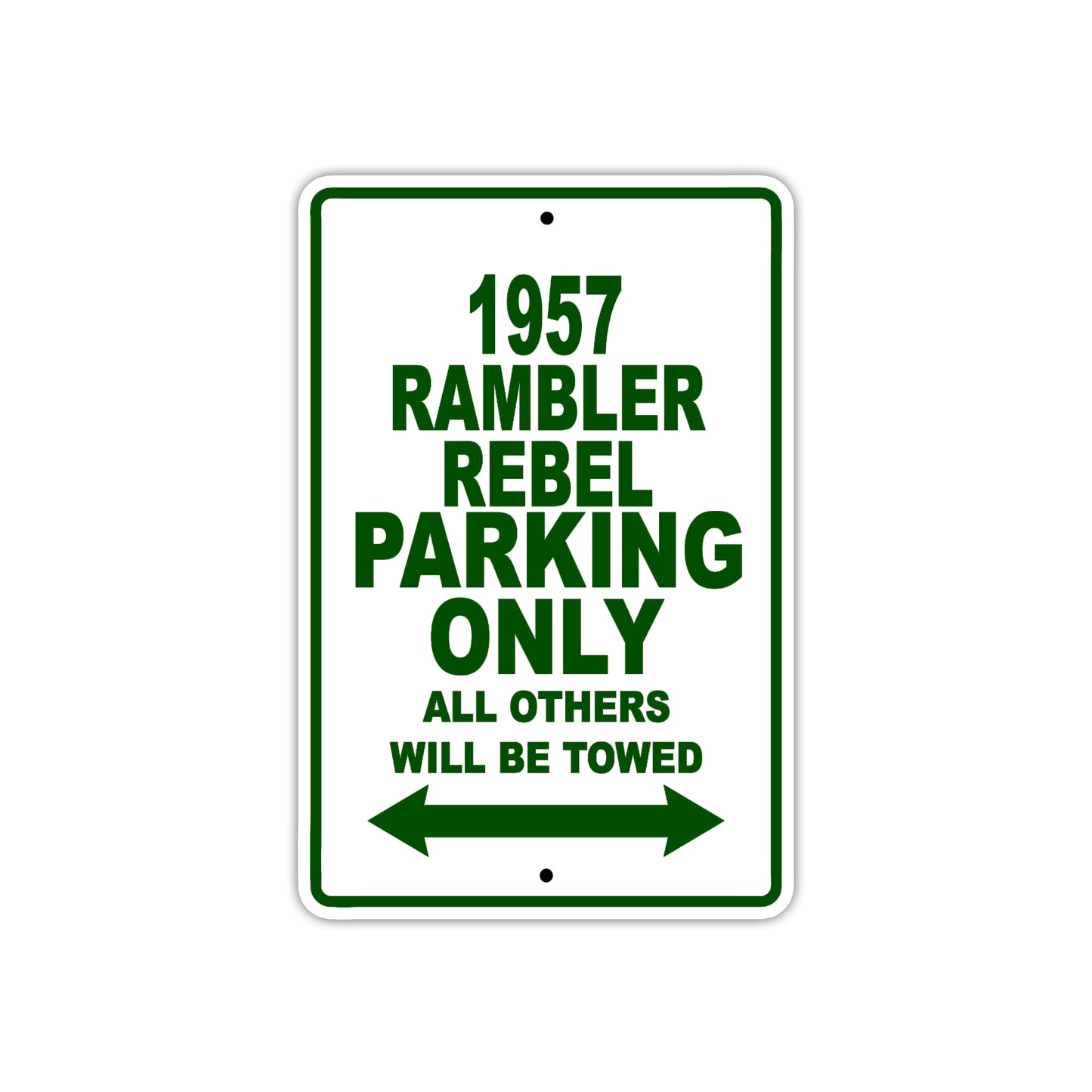 1957 Rambler Rebel Parking Only All Others Will Be Towed Sea Ocean Beach Lake Boat Aluminum Metal Sign Plate