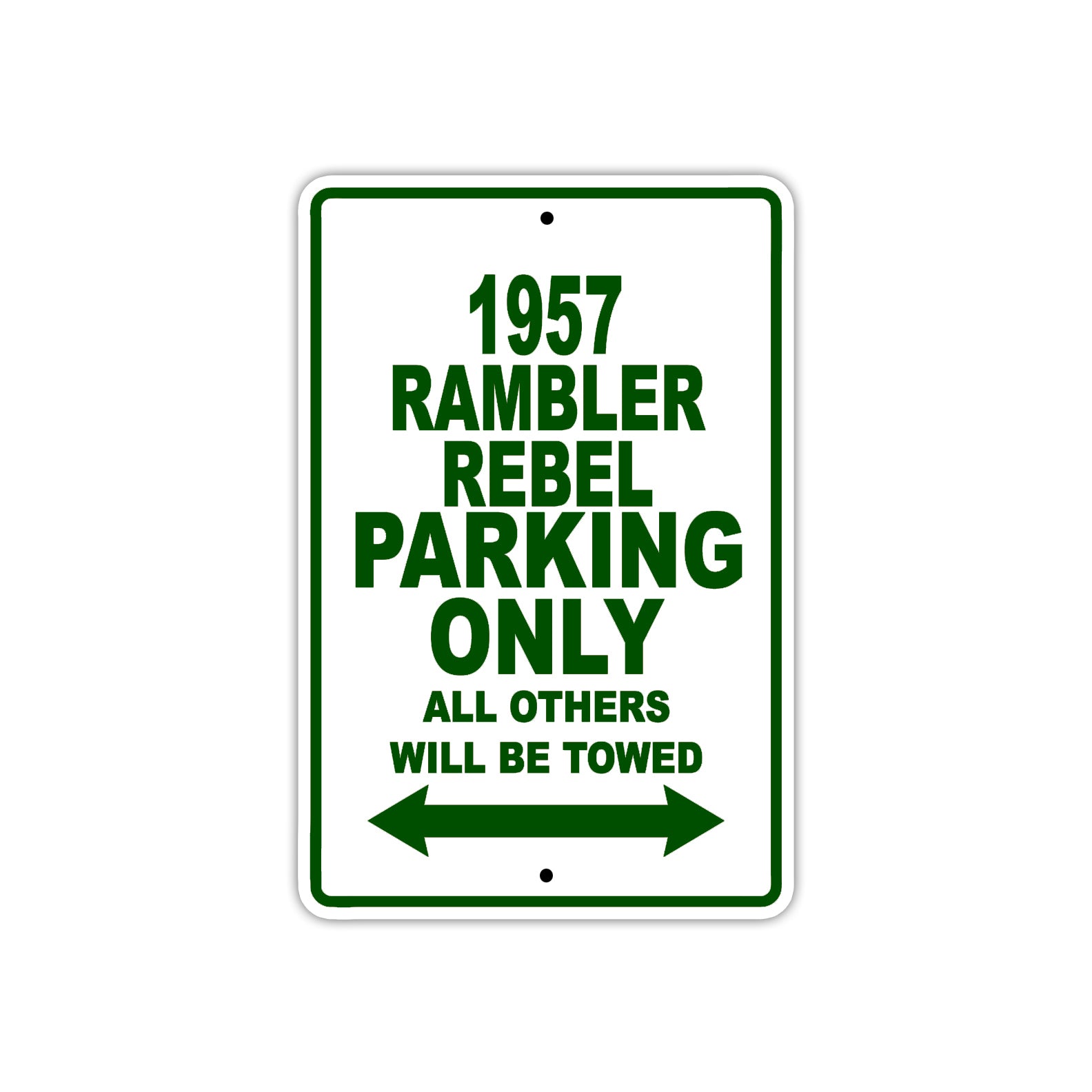 1957 Rambler Rebel Parking Only All Others Will Be Towed Sea Ocean Beach Lake Boat Aluminum Metal Sign Plate