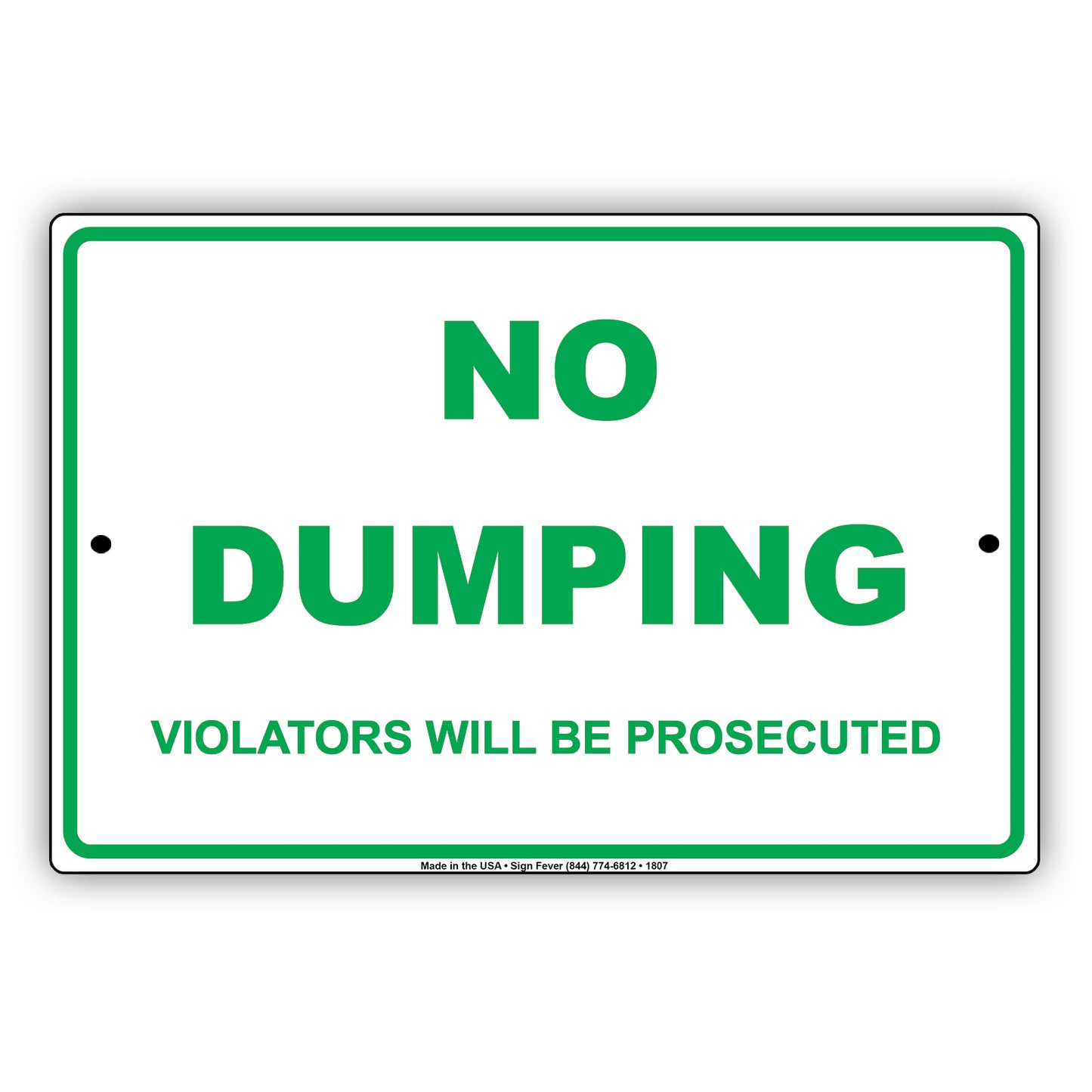 No Dumping Violators Will Be Prosecuted Property Restriction Surveillance Notice Aluminum Sign