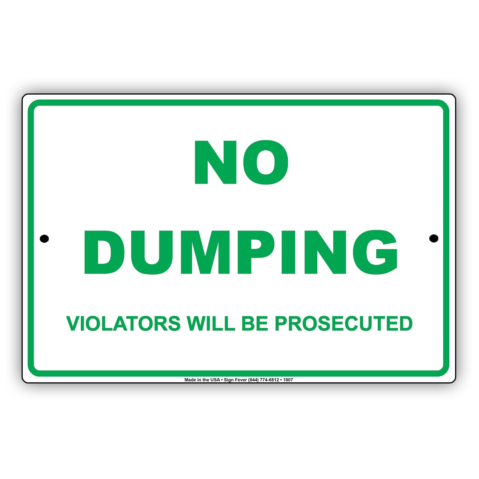 No Dumping Violators Will Be Prosecuted Property Restriction Surveillance Notice Aluminum Sign