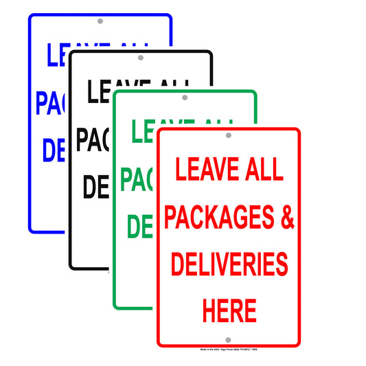 Leave All Packages & Deliveries Here Mail Drop Off Shipping Alert Attention Caution Notice Aluminum