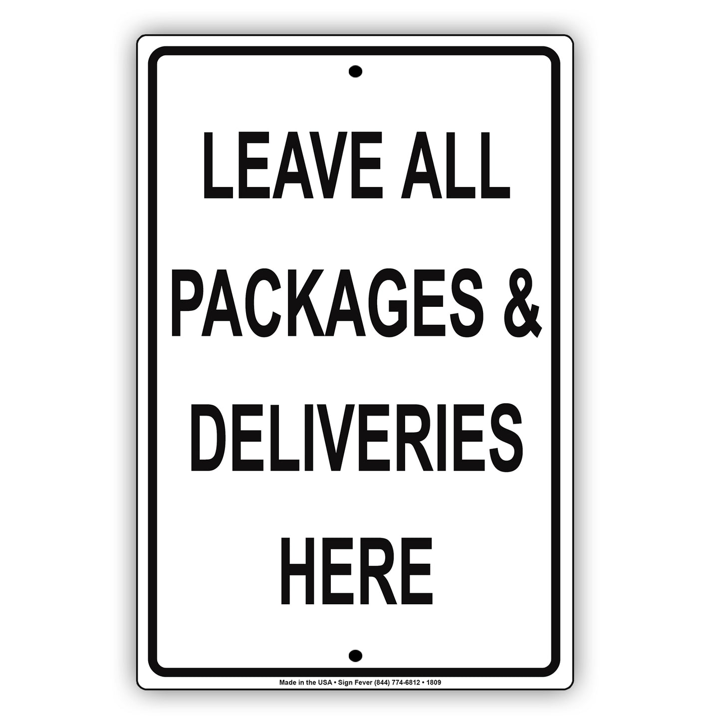 Leave All Packages & Deliveries Here Mail Drop Off Shipping Alert Attention Caution Notice Aluminum