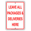 Leave All Packages & Deliveries Here Mail Drop Off Shipping Alert Attention Caution Notice Aluminum