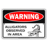 Warning Alligators Observed In Area Beware Danger Ocean Nature Safety Precaution Notice Aluminum Metal Sign