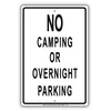 No Camping Or Overnight Parking Restriction Attention Caution Policy Surveillance Notice Aluminum