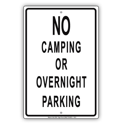 No Camping Or Overnight Parking Restriction Attention Caution Policy Surveillance Notice Aluminum