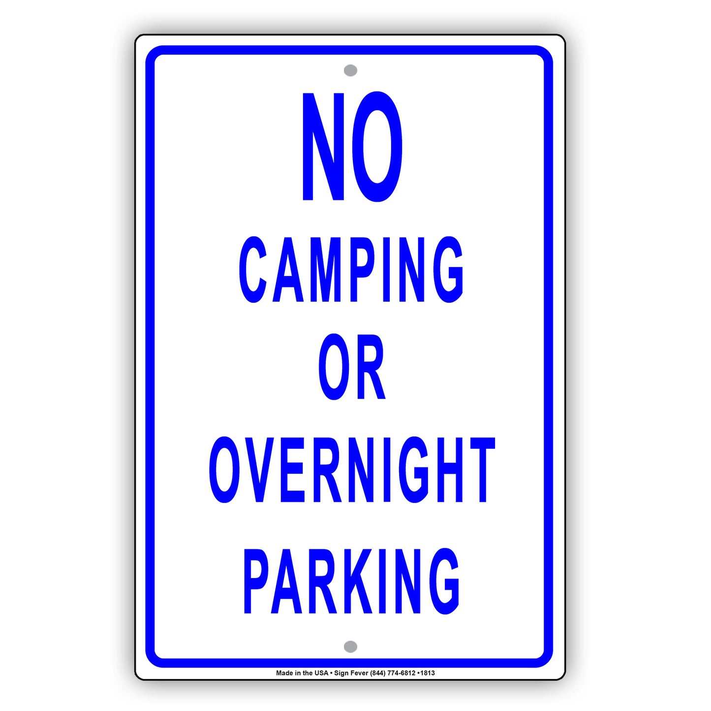 No Camping Or Overnight Parking Restriction Attention Caution Policy Surveillance Notice Aluminum