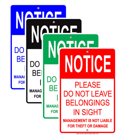 Notice Please Do Not Leave Belongings In Sight Management Not Liable Theft Alert Warning Aluminum