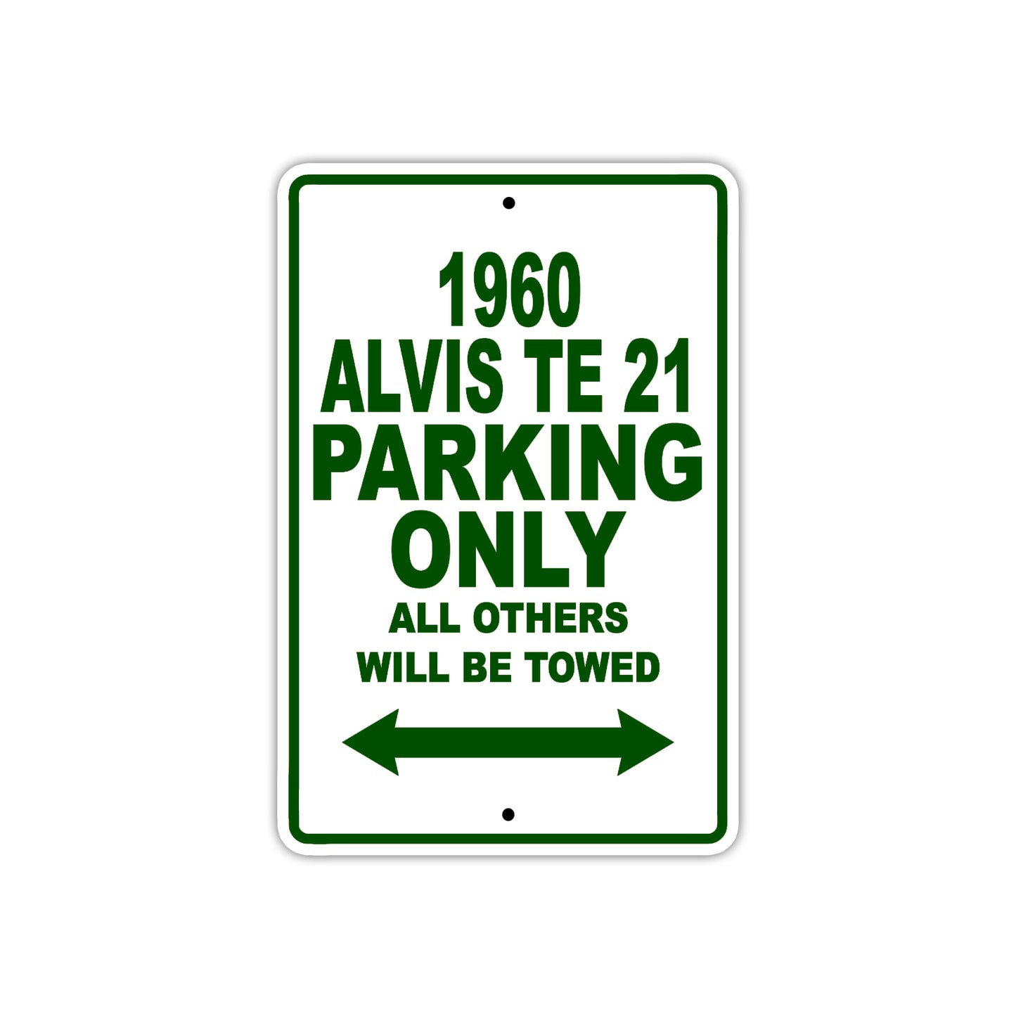 1960 Alvis TE 21 Parking Only All Others Will Be Towed Sea Ocean Beach Lake Boat Aluminum Metal Sign Plate
