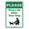 Please Clean Up After Your Dog Pet Owner Policy Statement Safety Home Yard Garden Notice Aluminum Metal Sign