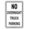 No Overnight Truck Parking Allowed Sign