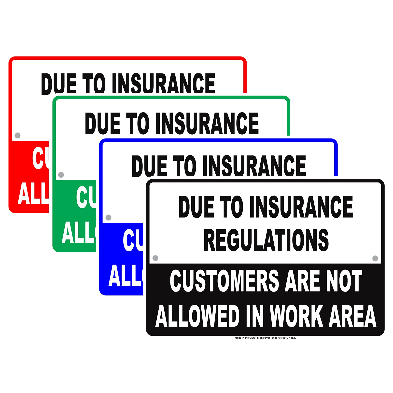 Due To Insurance Regulations Customers Not Allowed In Work Area Restriction Warning Notice Aluminum