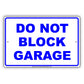 Do Not Block Garage No Parking Private Property Restriction Alert Caution Warning Notice Aluminum