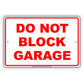 Do Not Block Garage No Parking Private Property Restriction Alert Caution Warning Notice Aluminum