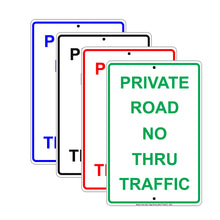 Private Road No Thru Traffic Property Restriction Alert Attention Caution Warning Notice Aluminum