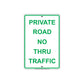 Private Road No Thru Traffic Sign