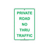 Private Road No Thru Traffic Sign