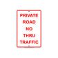 Private Road No Thru Traffic Sign