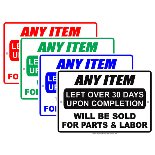 Any Item Left Over 30 Days Upon Completion Will Be Sold For Parts Warning Notice Aluminum