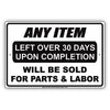 Any Item Left Over 30 Days Upon Completion Will Be Sold For Parts Warning Notice Aluminum