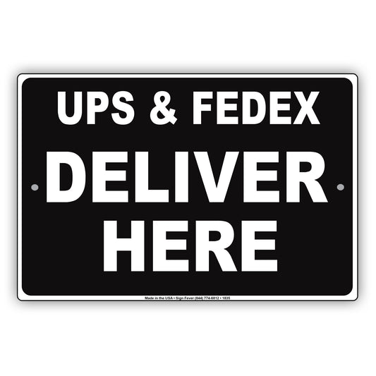 UPS & FedEx Deliver Here Mail Drop Off Postal Services Shipping Post Office Warning Notice Aluminum