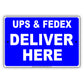 UPS & FedEx Deliver Here Mail Drop Off Postal Services Shipping Post Office Warning Notice Aluminum