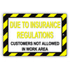 Due To Regulations Customers Are Not Allowed In Work Area Osha Restaurant Notice Warning Aluminum Sign