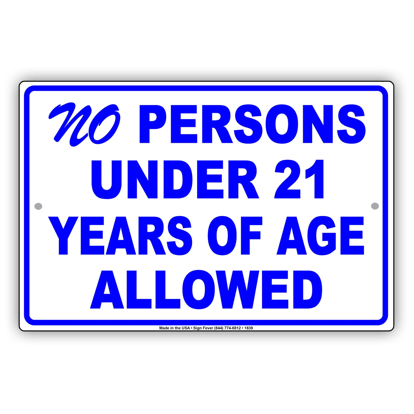 No Persons Under 21 Years Of Age Allowed Sign