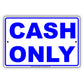 Cash Only Accepted Payment Method Reminder Alert Attention Caution Warning Notice Aluminum