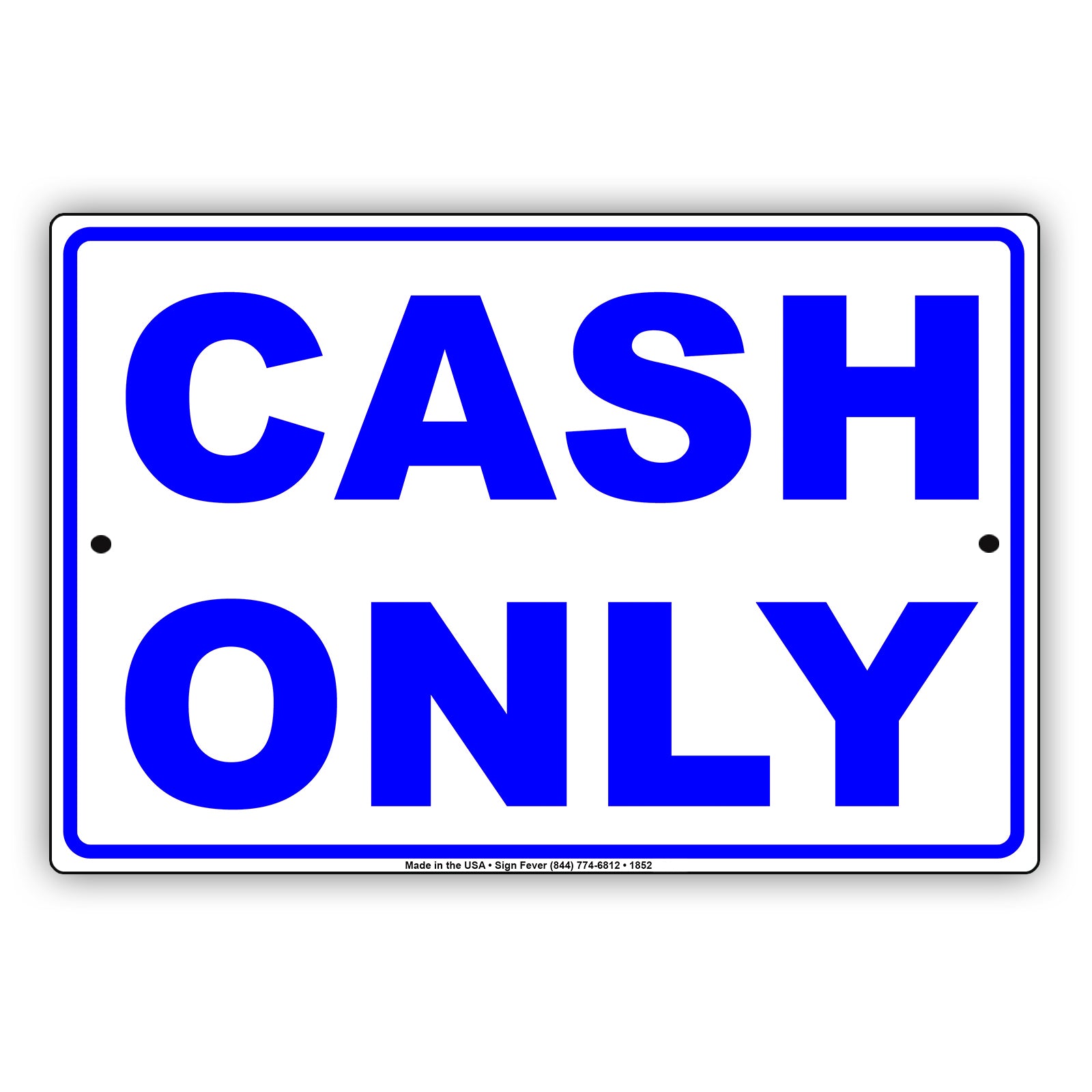 Cash Only Accepted Payment Method Reminder Alert Attention Caution Warning Notice Aluminum