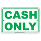 Cash Only Accepted Payment Method Reminder Alert Attention Caution Warning Notice Aluminum