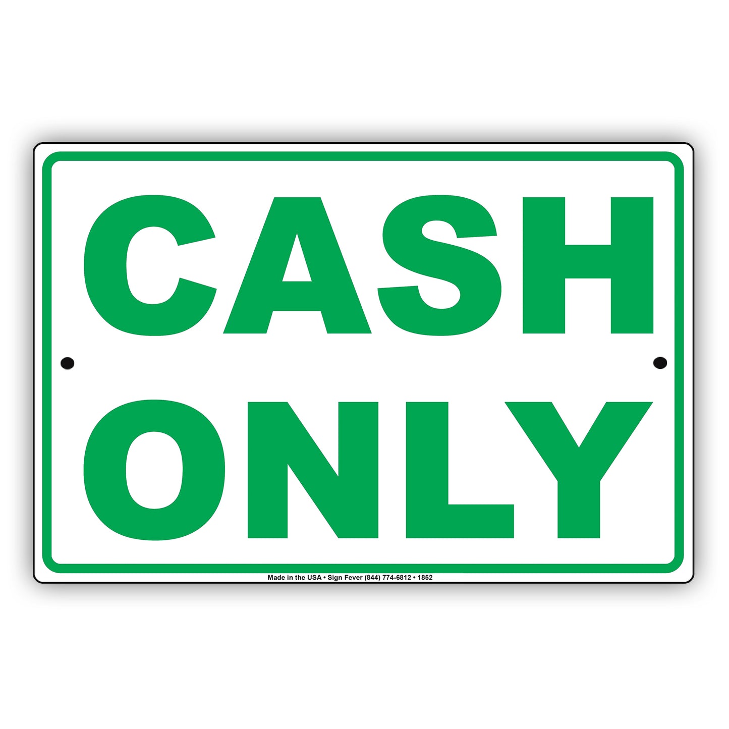 Cash Only Accepted Payment Method Reminder Alert Attention Caution Warning Notice Aluminum