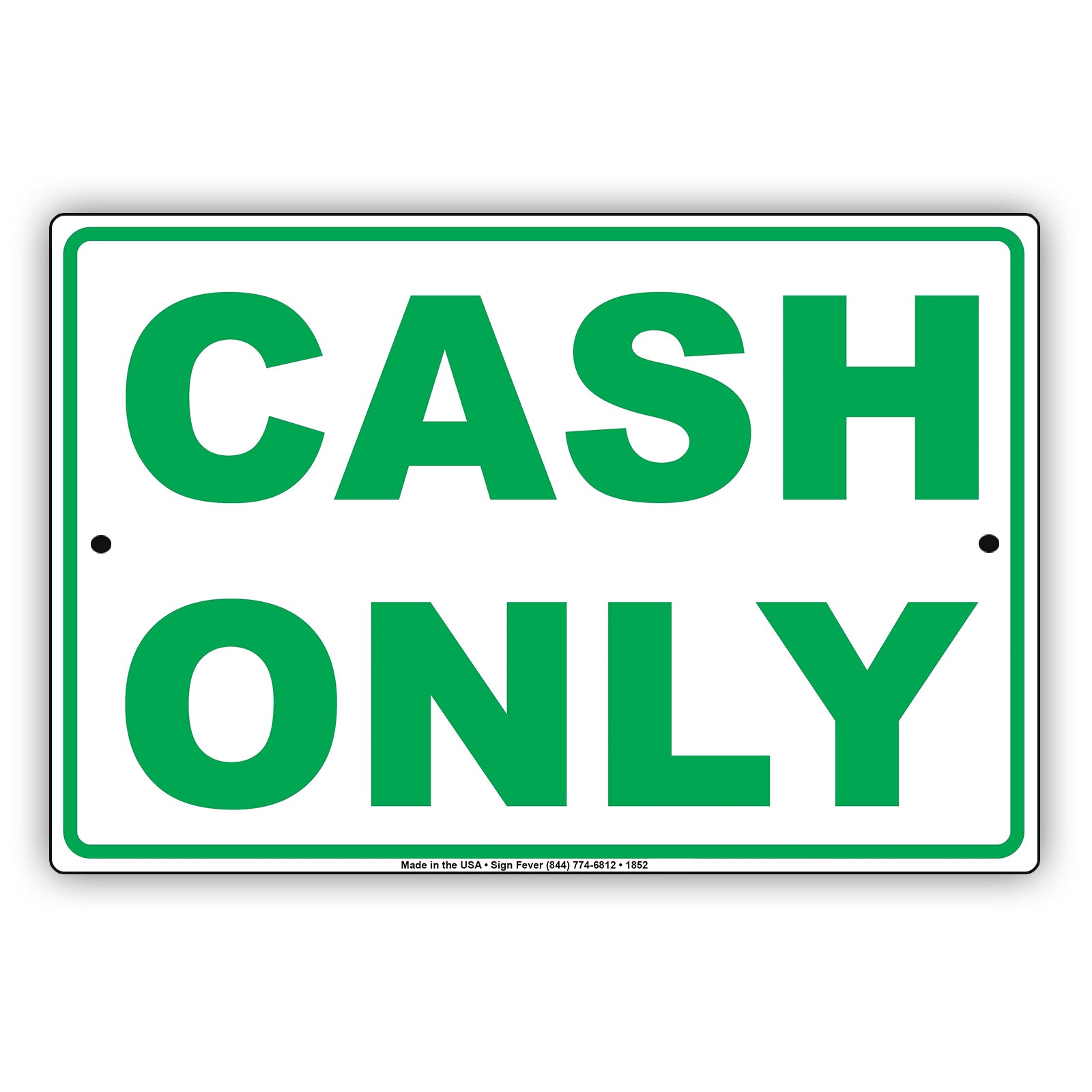 Cash Only Accepted Payment Method Reminder Alert Attention Caution Warning Notice Aluminum